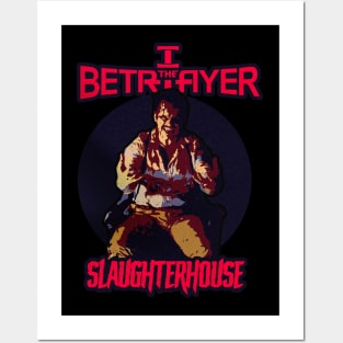 I the Betrayer - Slaughterhouse Posters and Art